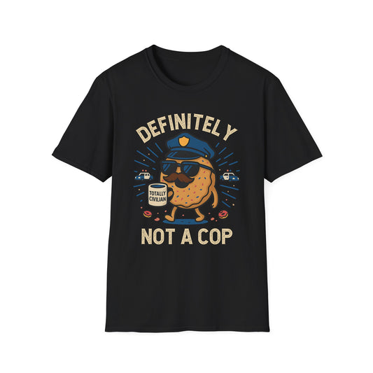 Definitely Not A Cop T-Shirt