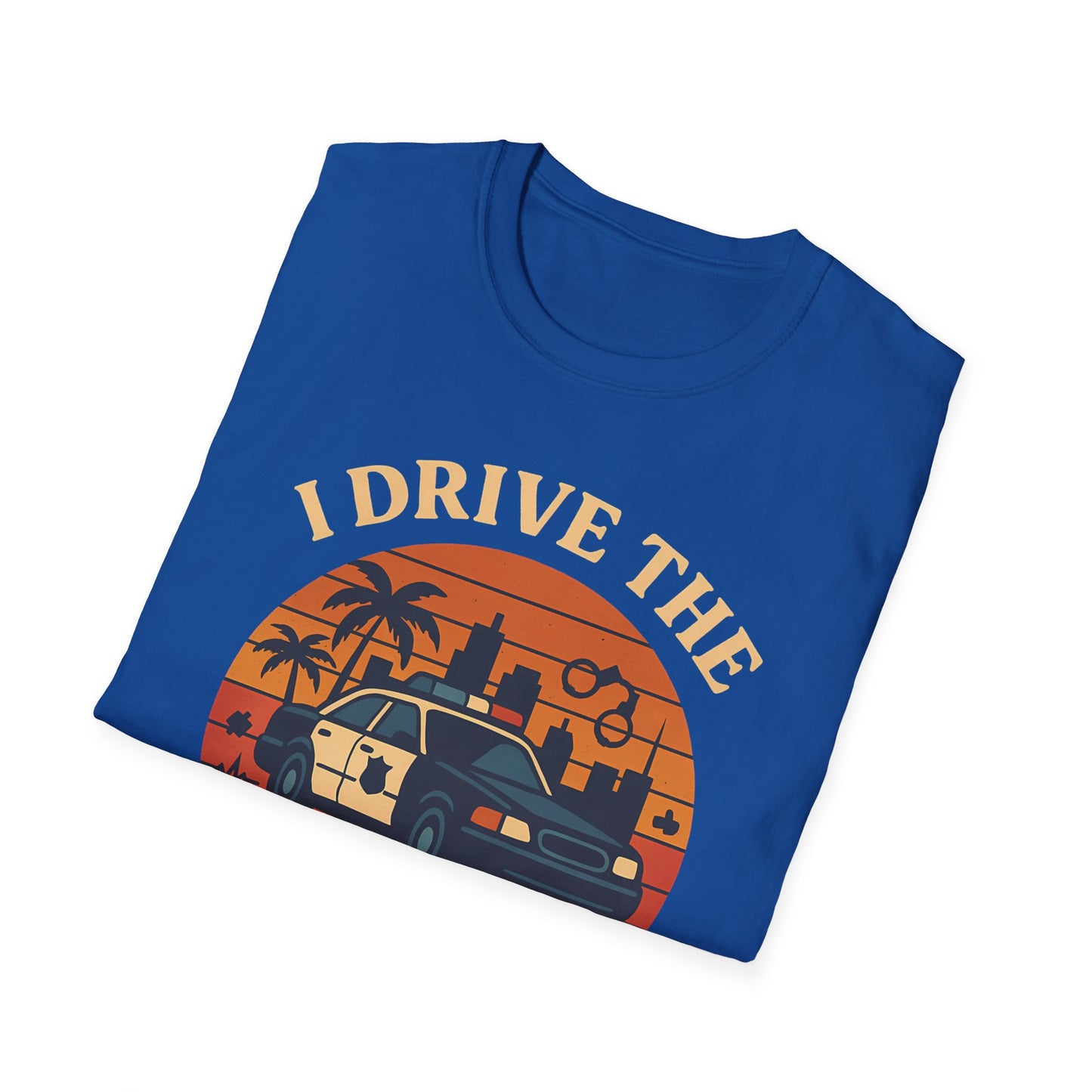I Drive The Siren Sled T-Shirt
