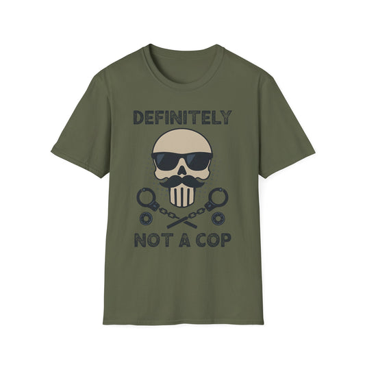 Definitely Not A Cop T-Shirt