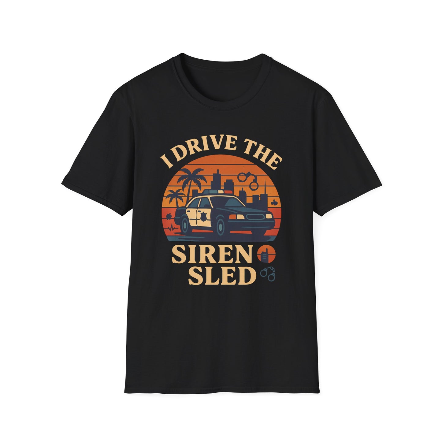 I Drive The Siren Sled T-Shirt
