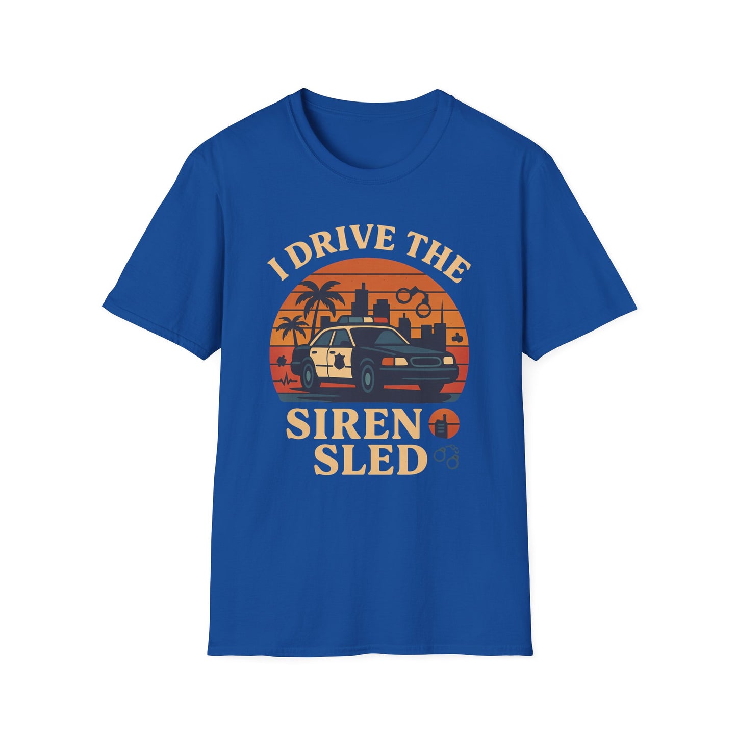 I Drive The Siren Sled T-Shirt