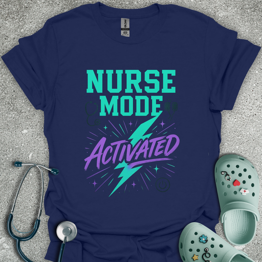 Nurse Mode: Activated T-Shirt