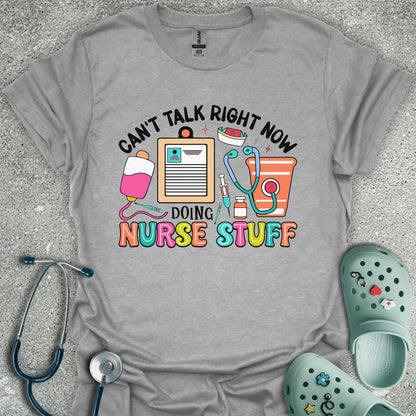 Doing Nurse Stuff T-Shirt