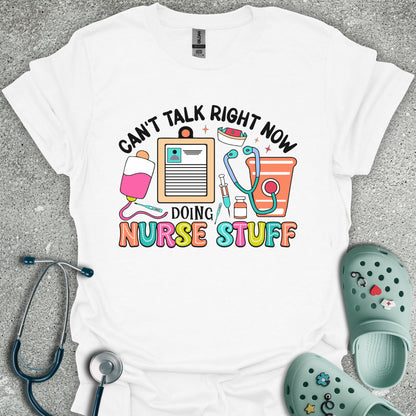 Doing Nurse Stuff T-Shirt